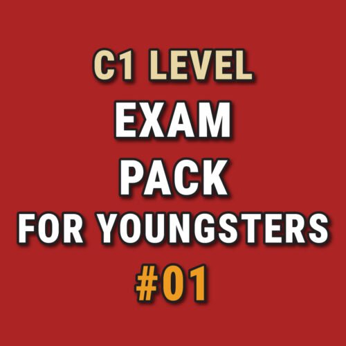 C1 Exam Pack #01 for Youngsters