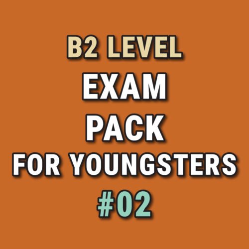 B2 Exam Pack #02 for Youngsters