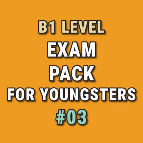 B1 Exam Pack #03 for Youngsters