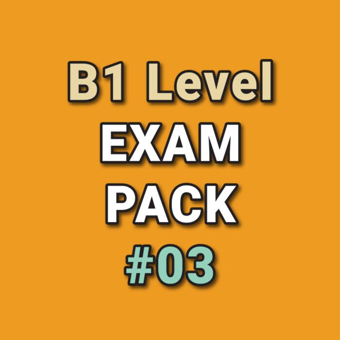 B1 Exam Pack #03 (4 papers)